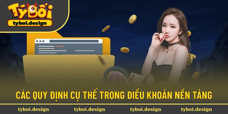 Các quy định cụ thể trong điều khoản nền tảng