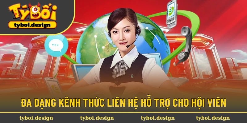Đa dạng kênh thức liên hệ hỗ trợ cho hội viên