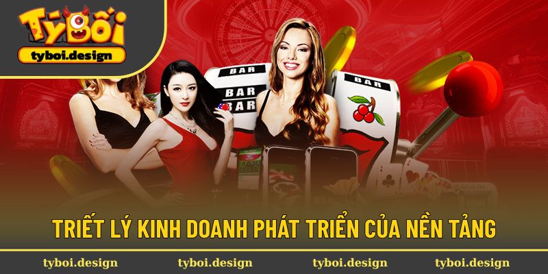 Triết lý kinh doanh phát triển của nền tảng